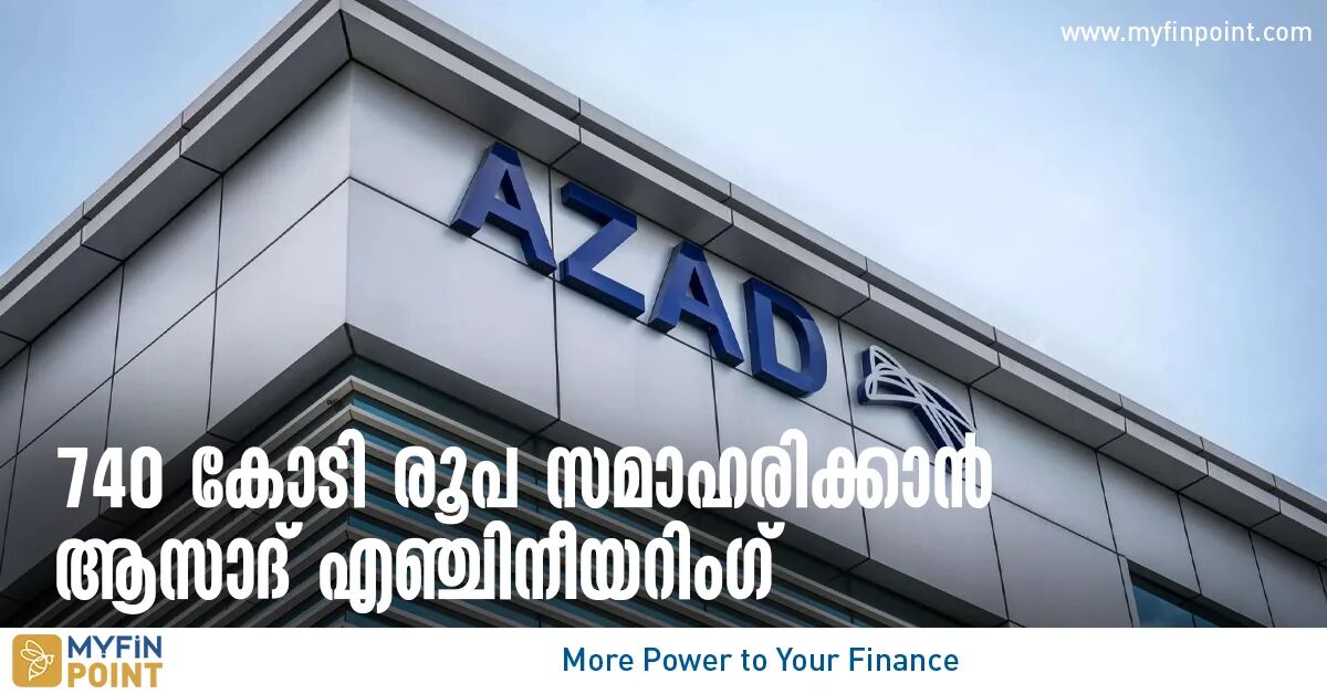 740 കട രപ സമഹരകകൻ ആസദ എഞചനയറഗ azad engineering capital